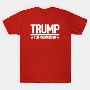 TRUMP for prison 2020 T-Shirt